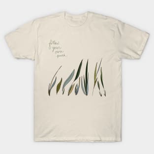 Follow your own path blowing leaves T-Shirt